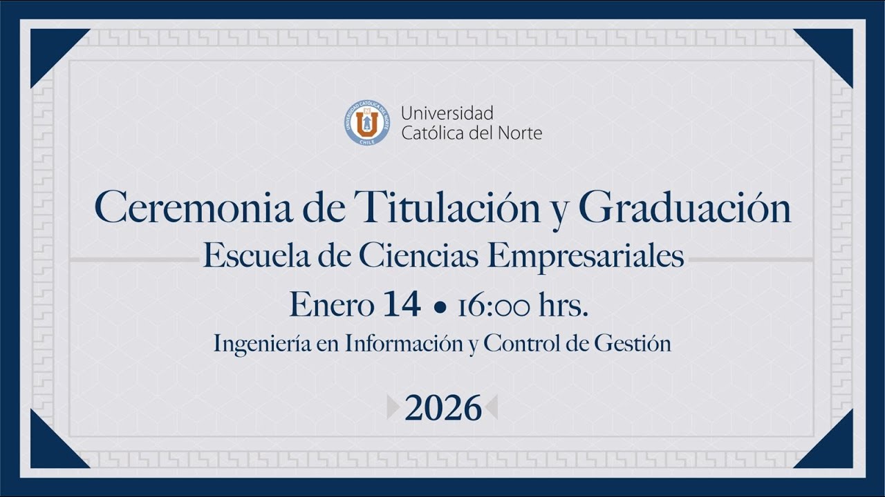 Ceremonia Titulación 2025 – Escuela de Ciencias Empresariales [2]