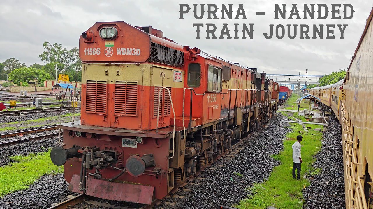 Nanded Purna Electrification Update | Purna To Nanded : Train Journey | Train Videos Indian Railways