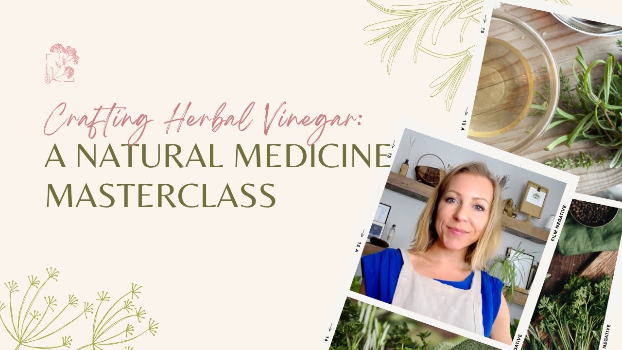 Crafting Herbal Vinegar: A Natural Medicine Masterclass!