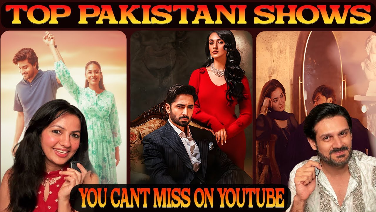 INDIAN COUPLE RECOMMENDING RECENT TOP 5 PAKISTANI SHOWS FREE ON YOUTUBE|  