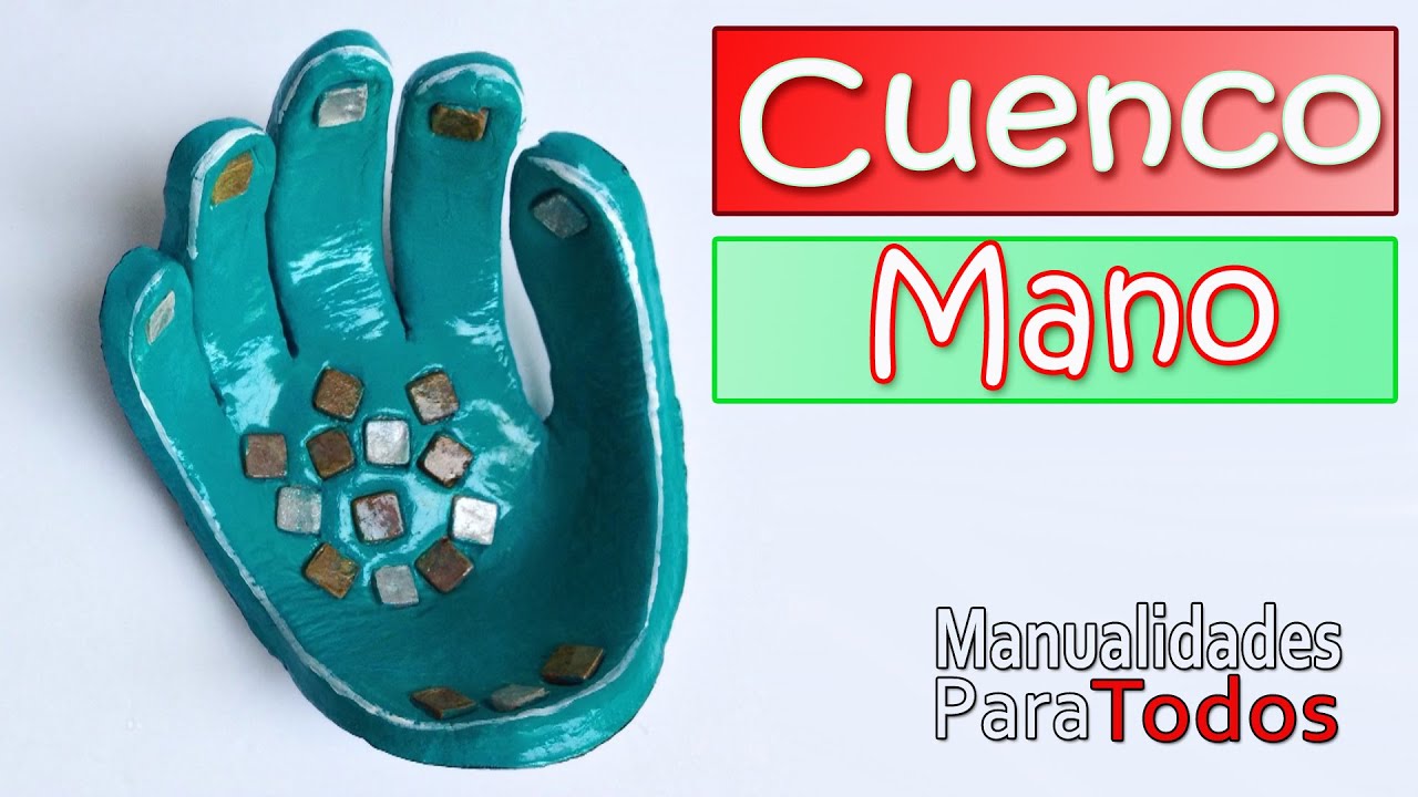 Manualidades - Cuenco con la forma de tu Mano - Manualidades Para Todos