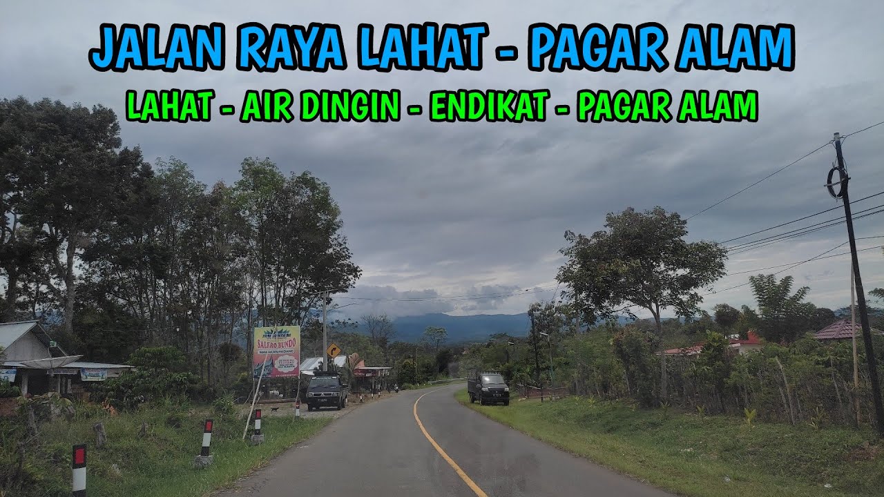 Jalan Raya Lahat - Pagar Alam | Pagar Alam 1 (3/9)