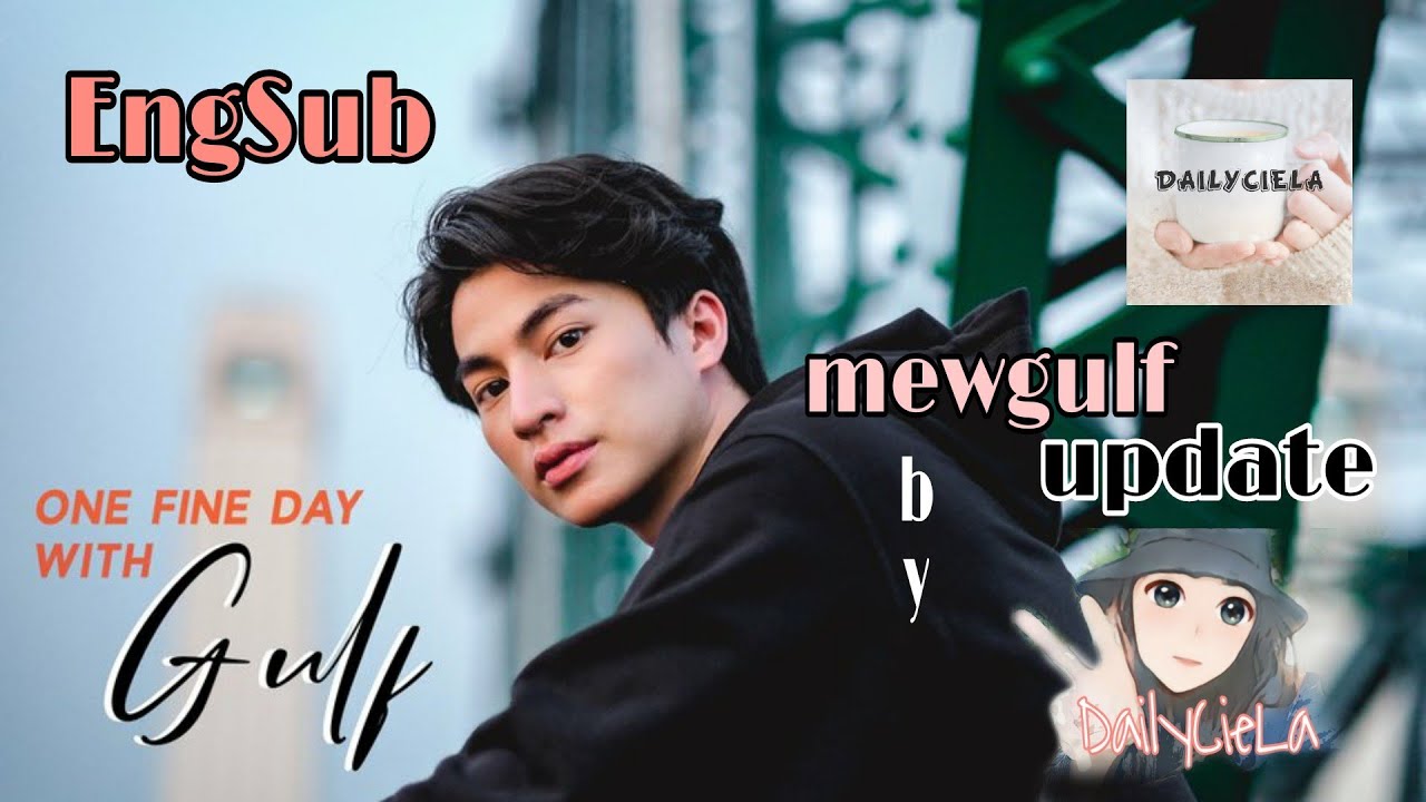 🐼⚽️|ENGSUB|MEWGULF UPDATE | ONE FINE DAY WITH #GULFKANAWUT 🌻 01/26/21