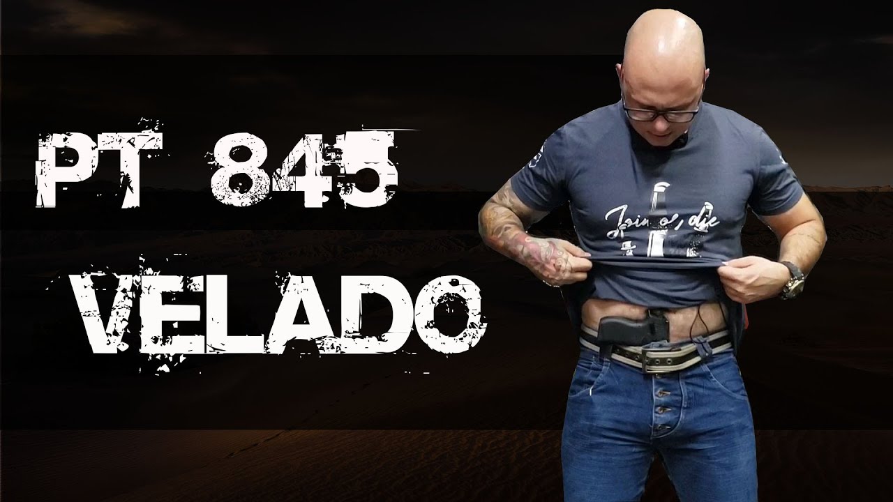 Como fica a PT 845 da Taurus no Porte Velado . 45