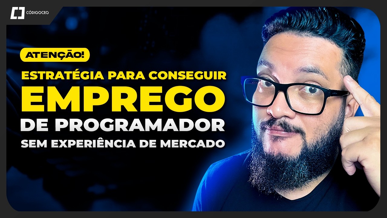 PRIMEIRO EMPREGO NA PROGRAMAÇÃO: ESTRATÉGIA PARA CONSEGUIR 👍