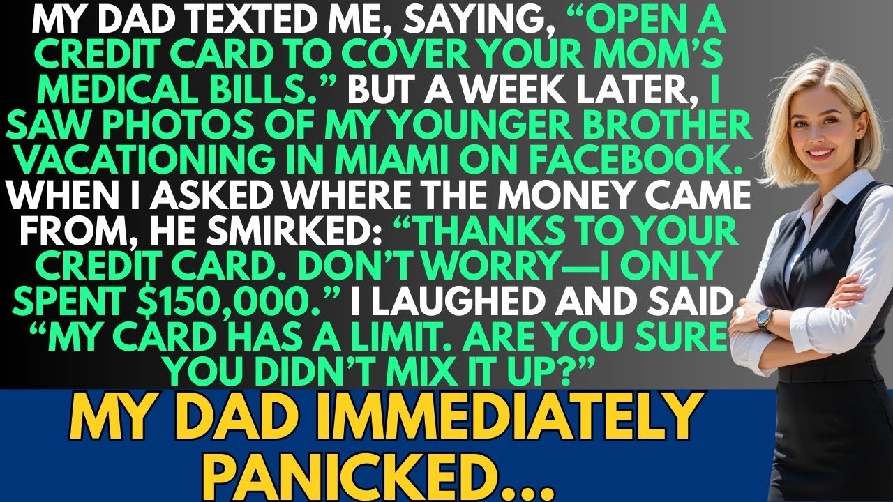 My dad texted me, saying, 'Open a credit card to pay Mom’s medical bills ' But one week later   !!