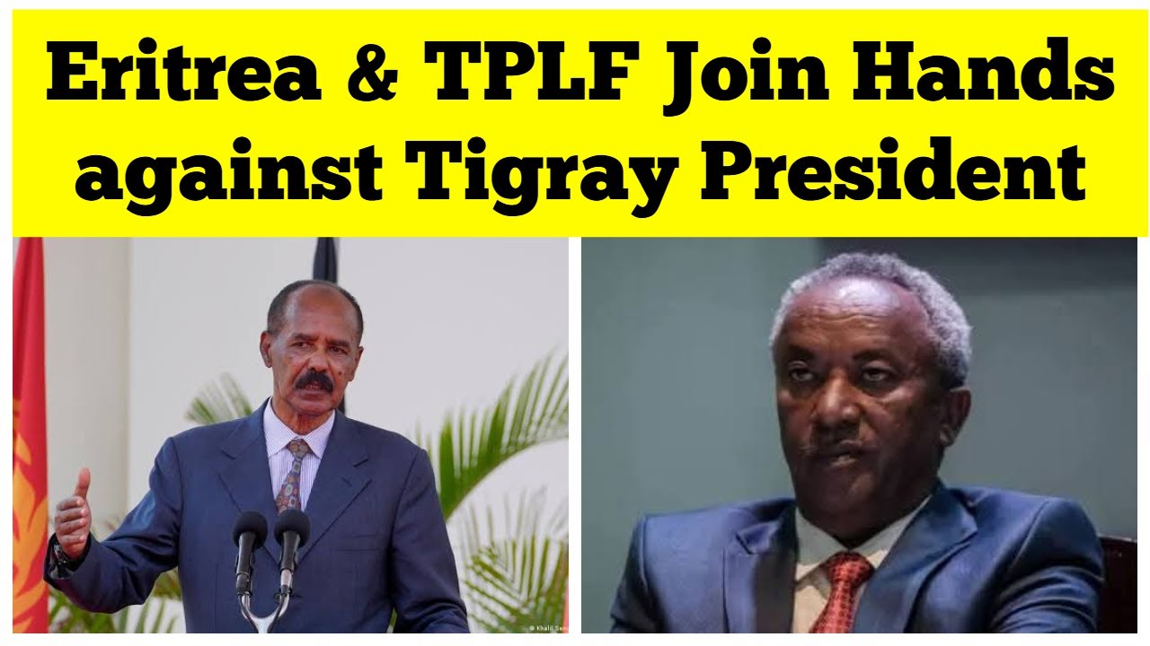 Erytrea i TPLF łączą siły przeciwko prezydentowi Tigraju
