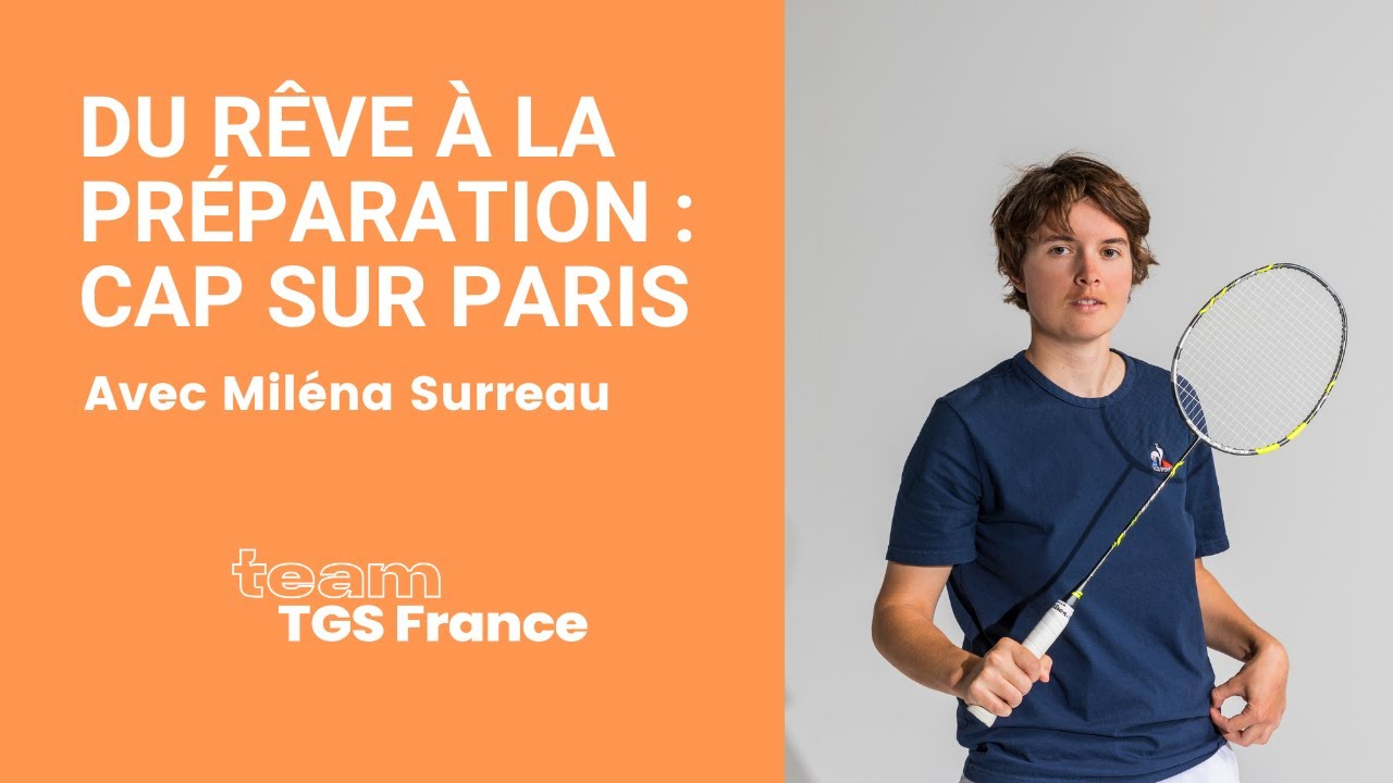 Du r&ecirc;ve &agrave; la pr&eacute;paration : cap sur Paris - Avec Mil&eacute;na Surreau, membre du Team TGS France
