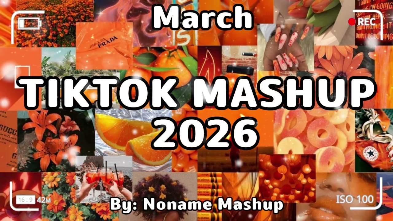 Tiktok Mashup March 2026(Not Clean)