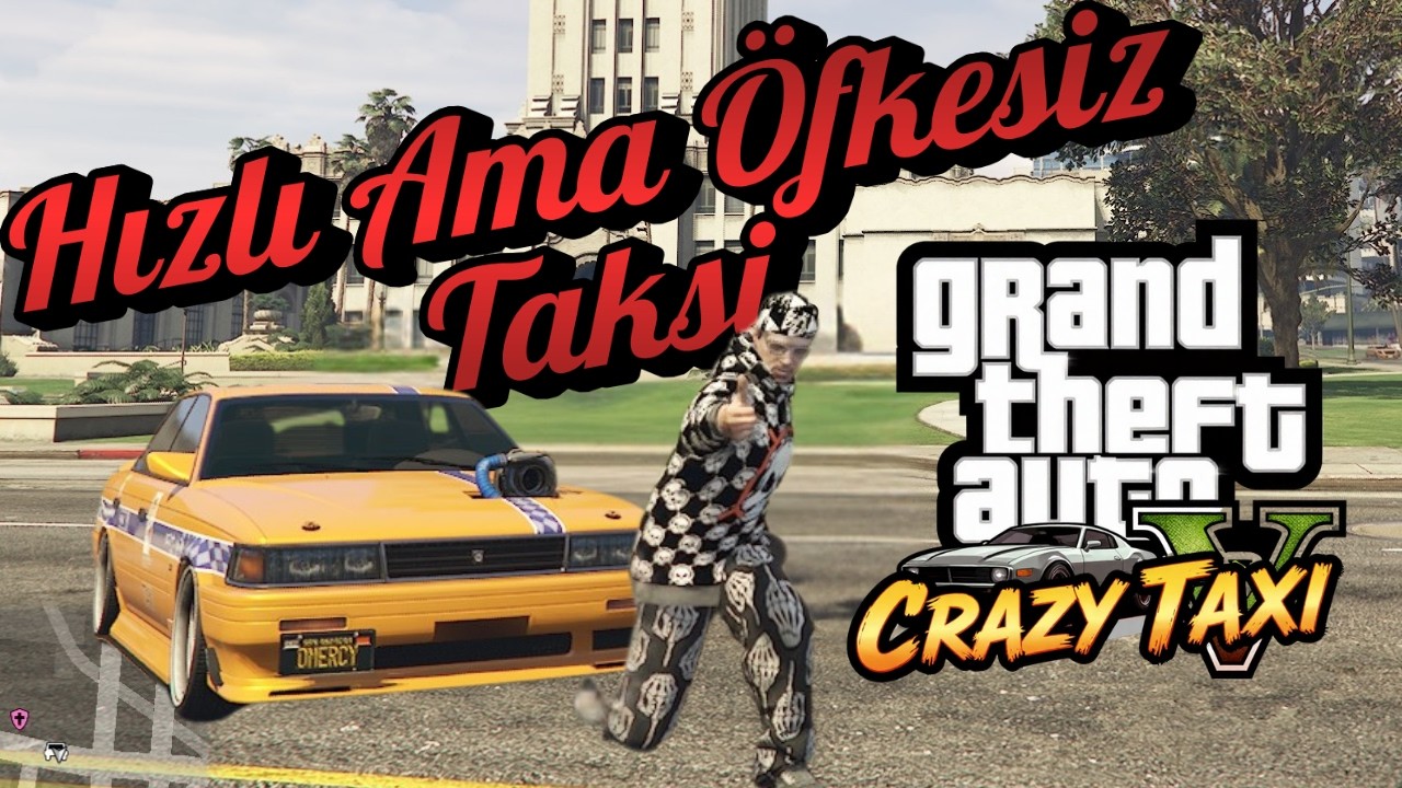 HIZLI AMA ÖFKESİZ ÇILGIN TAKSİ (GTA 5 Online)