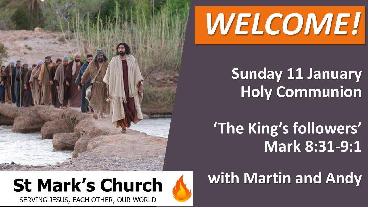 Sunday@10 -  11 January 2026 - The King's followers - Mark 8:31-9:1