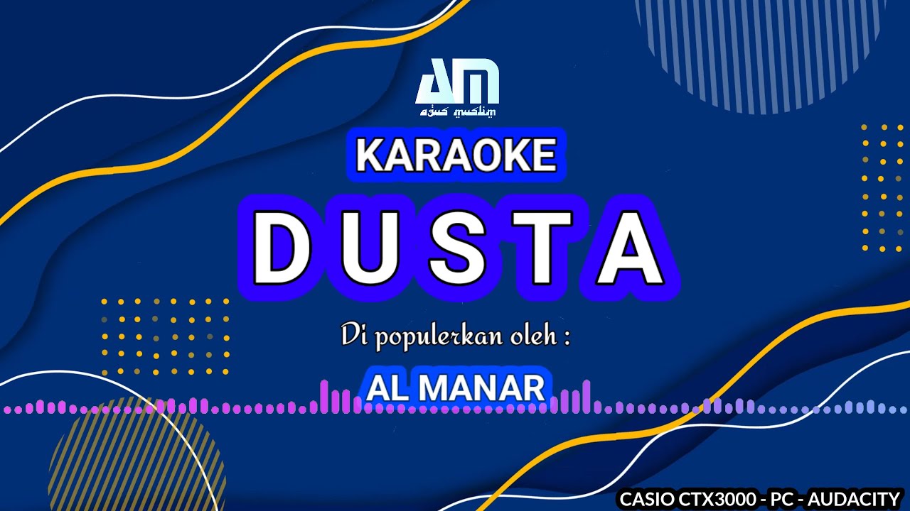 🎤 Dusta - Al Manar | Karaoke Qasidah | Lirik dan Musik | Agus Muslim