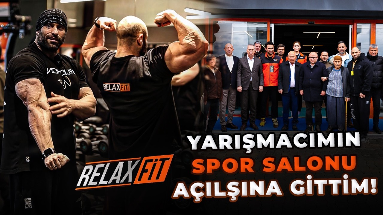 Yarışmacımın Spor Salonu Açılışına Gittim! | Mersin RelaxFit Gym