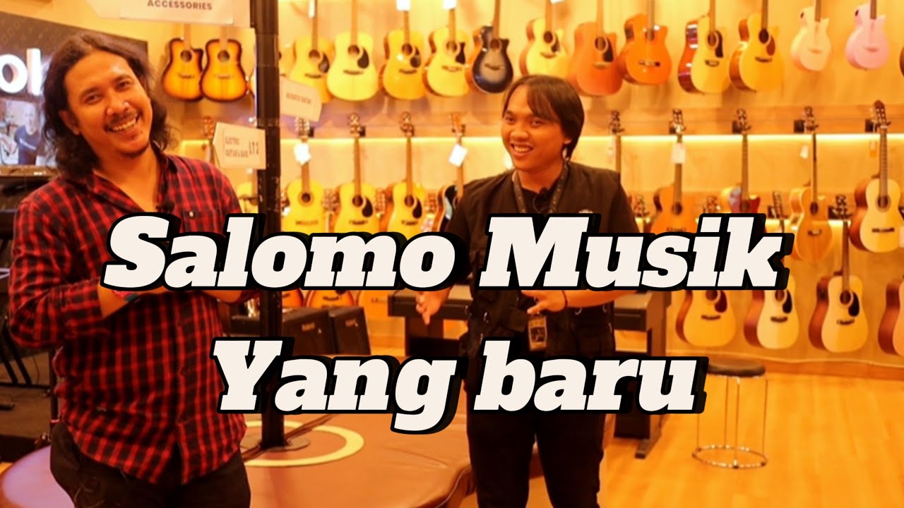 MAIN KE TOKO MUSIK SALOMO YANG BARU - Filosofi gitar