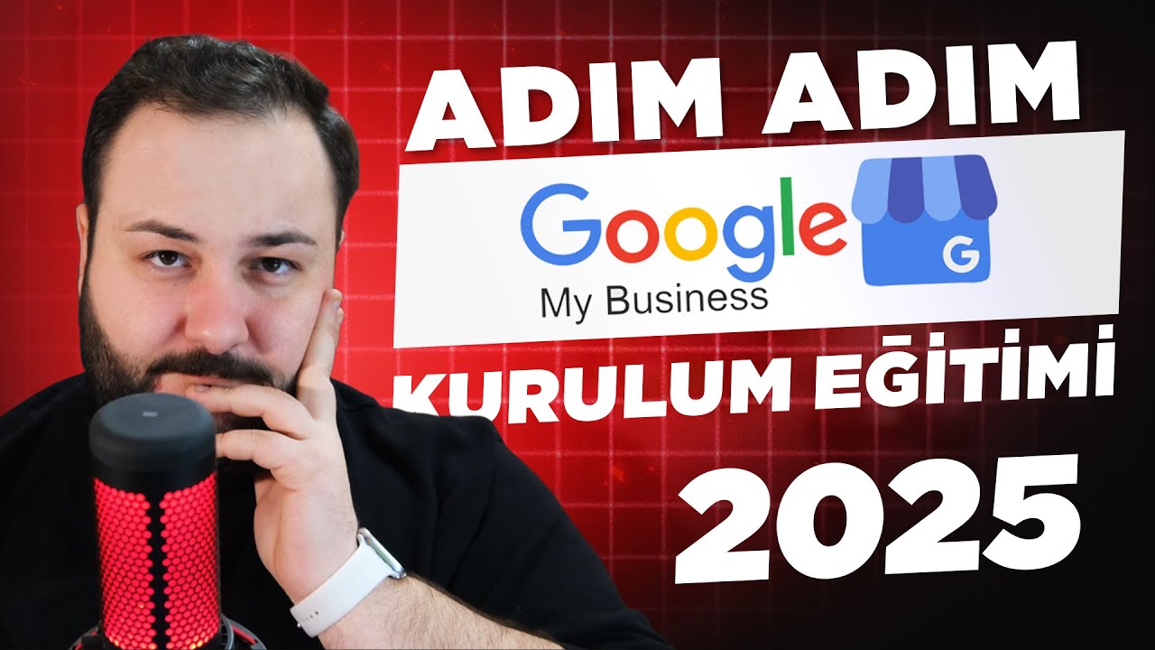 Google Benim İşletmem Eğitimi 2025 | Google Eğitiminden Daha İyi!
