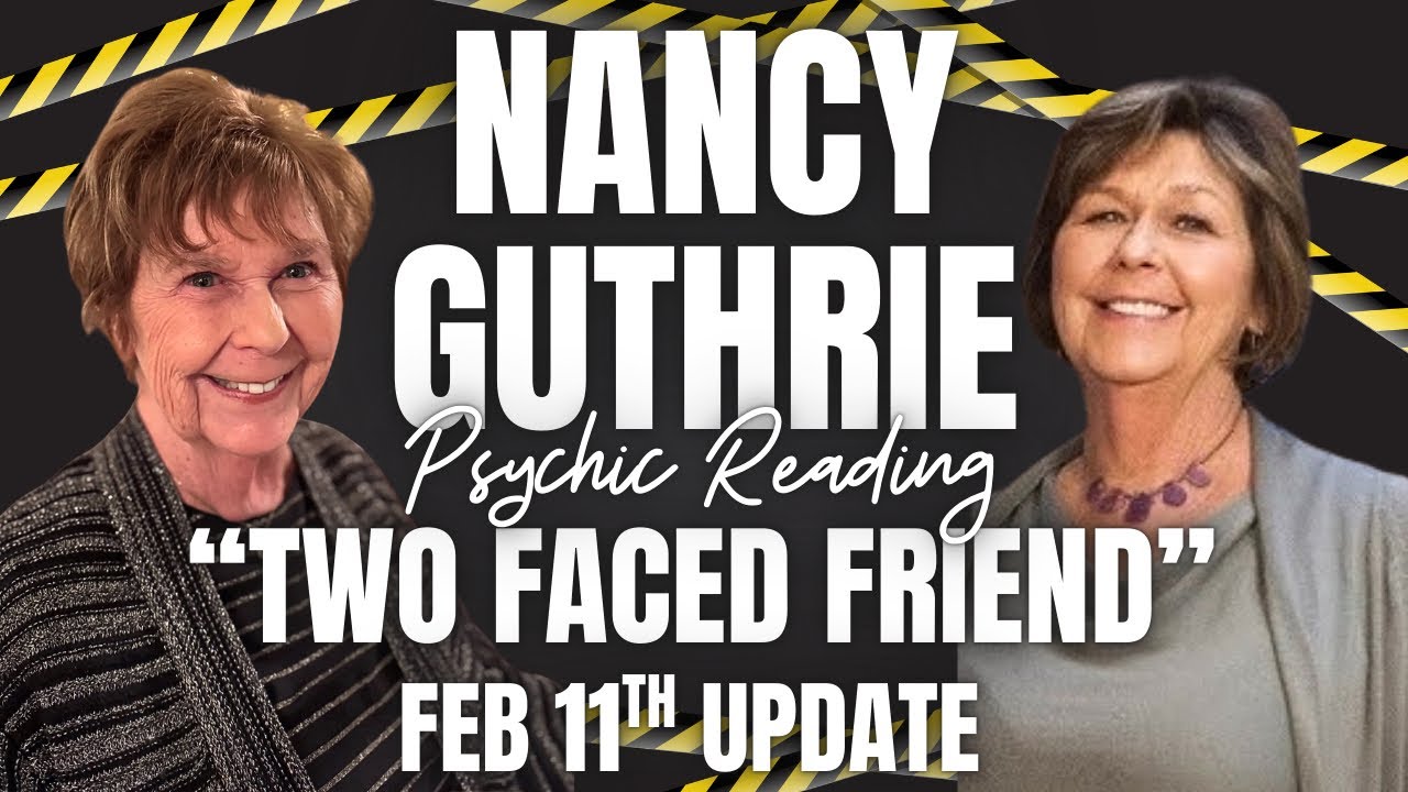 Nancy Guthrie Psychic Reading ‼️WHO IS THIS PERSON?‼️ (2/12 significance) February 11, 2026 