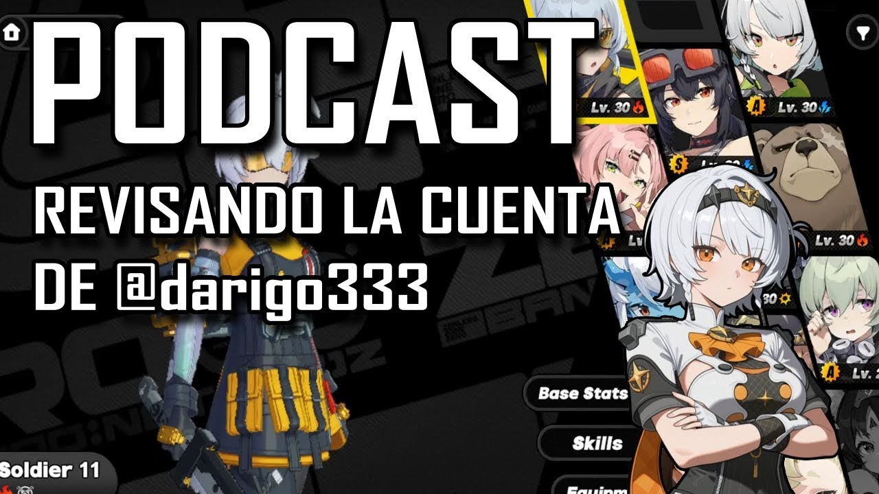 PODCAST #2 ZENLESS ZONE ZERO: Revisando la CUENTA de un SUSCRIPTOR (SIN FILTROS)