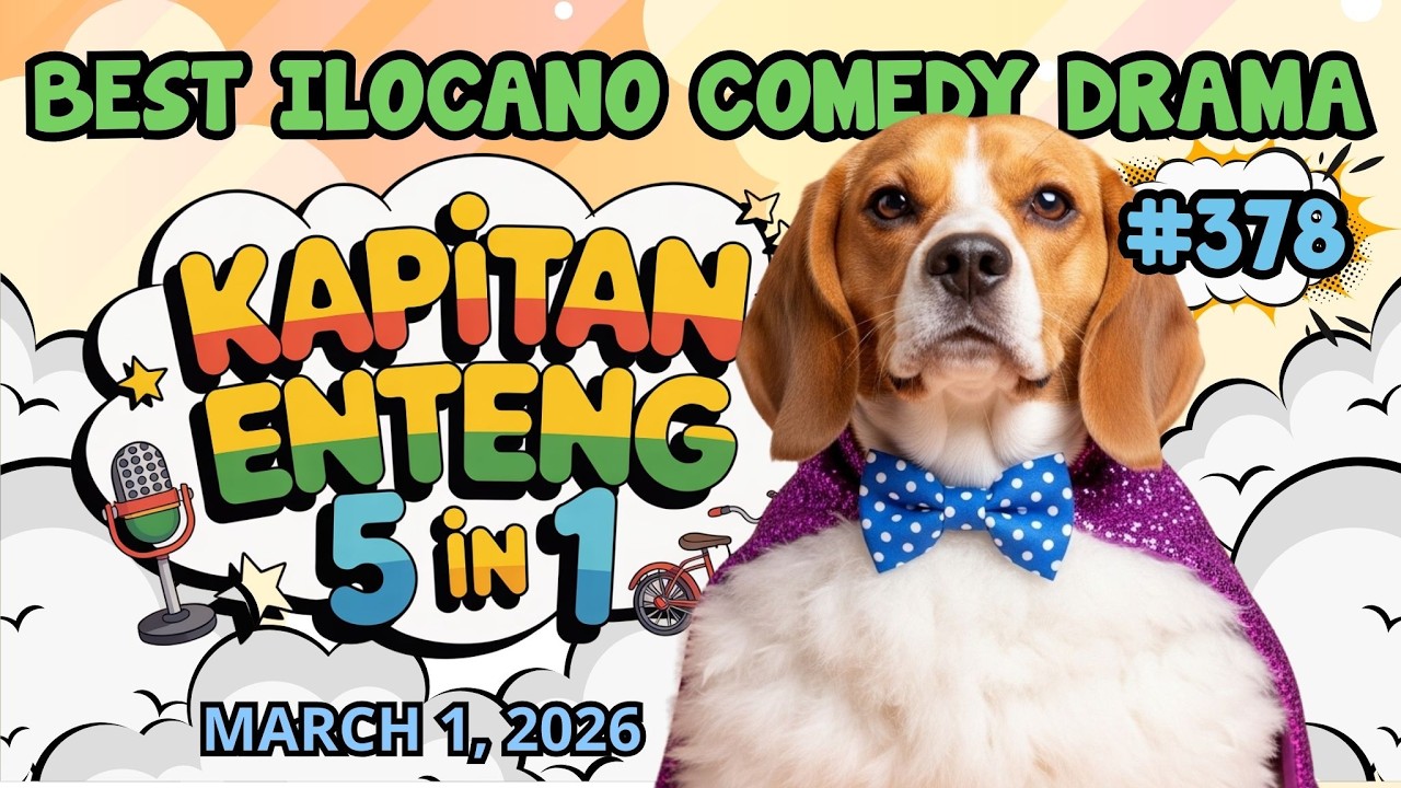 KAPITAN ENTENG #378 | BEST ILOCANO COMEDY DRAMA | #kapitanenteng #dzwt540drama  MARCH 1, 2026