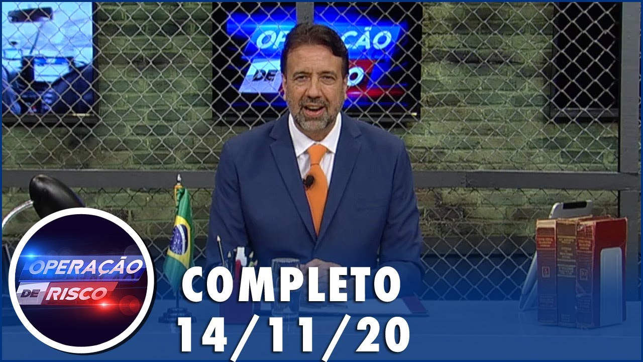 Operação de Risco  (14/11/20) | Completo