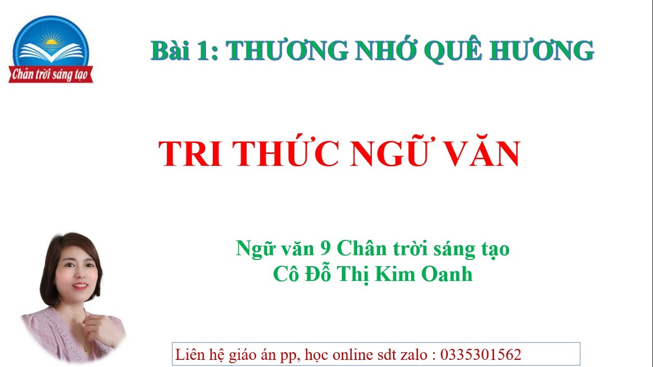 Tri thức ngữ văn bài 1- Ngữ văn 9 chân trời sáng tạo- Cô Kim Oanh