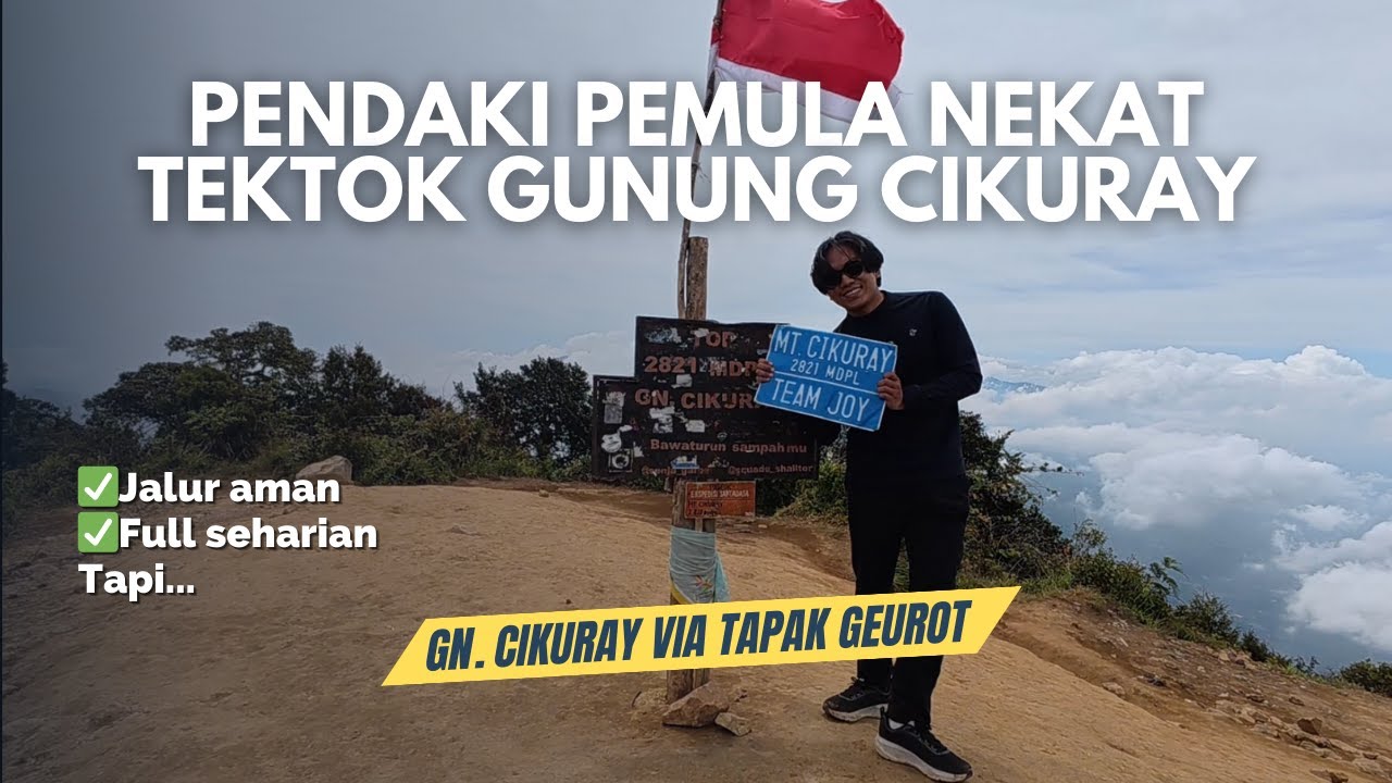TEKTOK GUNUNG CIKURAY GARUT VIA TAPAK GEUROT
