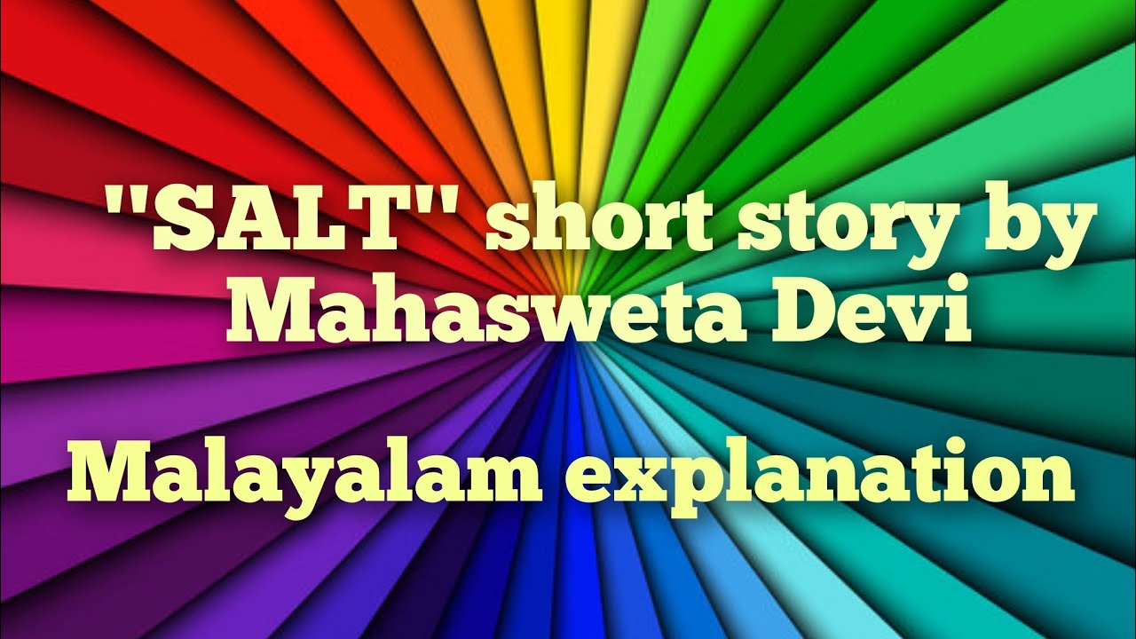 Salt by MahaswetaDevi malayalam explanation_MEG 14_#english#class #education #like #share #subscribe