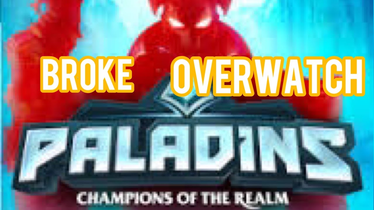 Paladins | Broke Overwatch