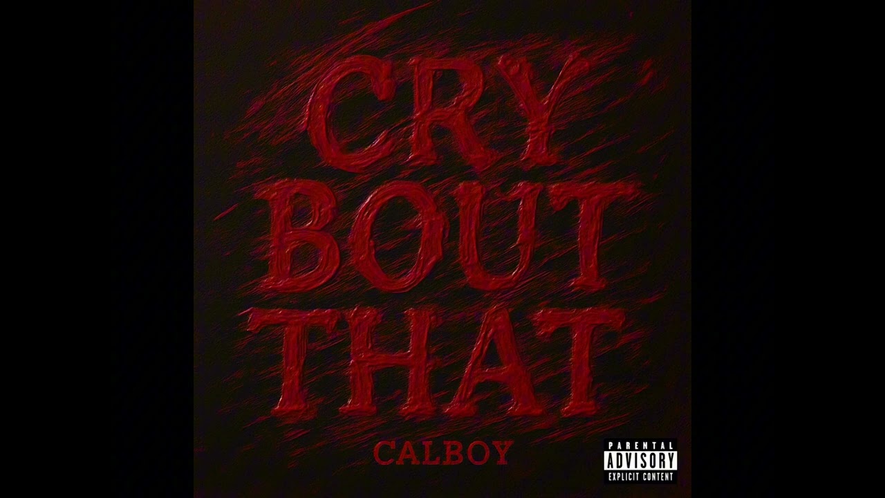Calboy - Cry Bout That (Official Audio) 