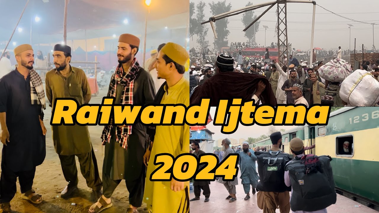 Raiwand Ijtema 2024 | Tabligh Jamat ❤️