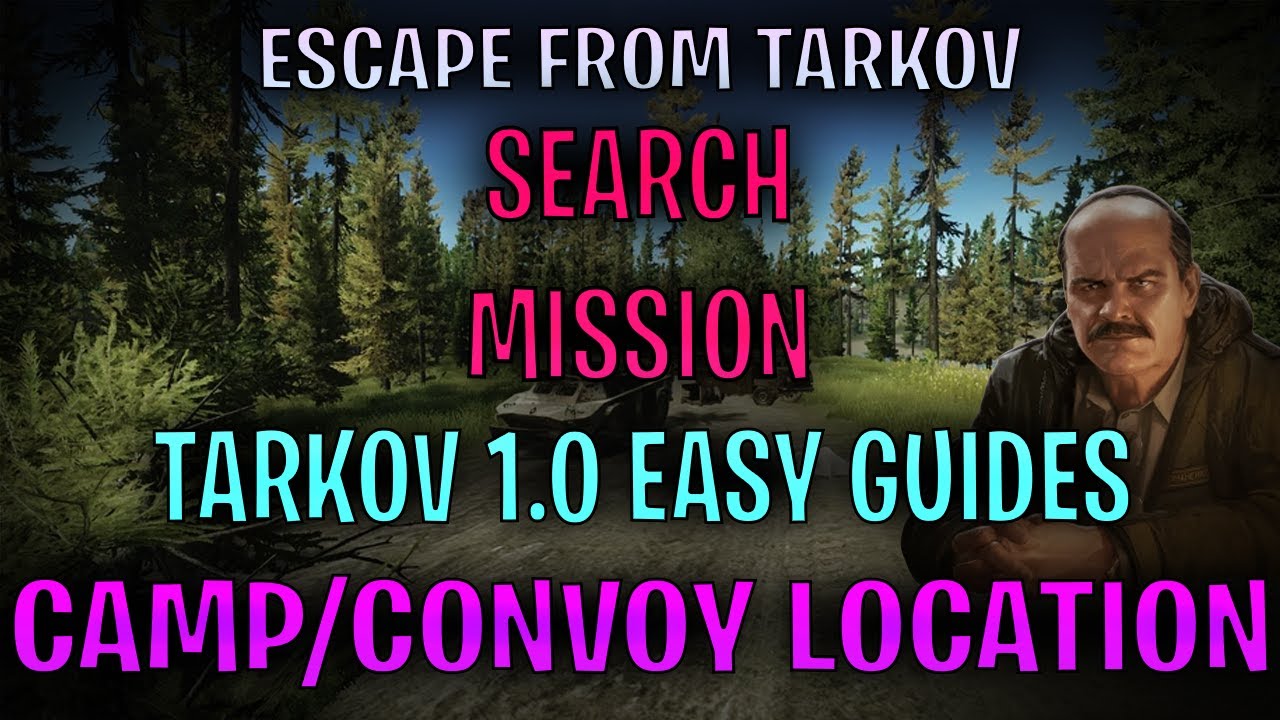 Search Mission Quest Guide Tarkov 1.0 - USEC Camp + Convoy Location Woods Outskirts Extract 🗺️💥