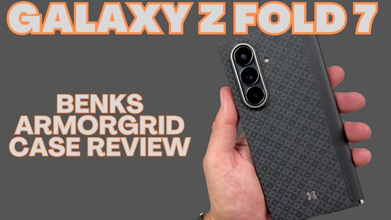 Galaxy Z Fold 7 - Benks ArmorGrid Kevlar Case Review