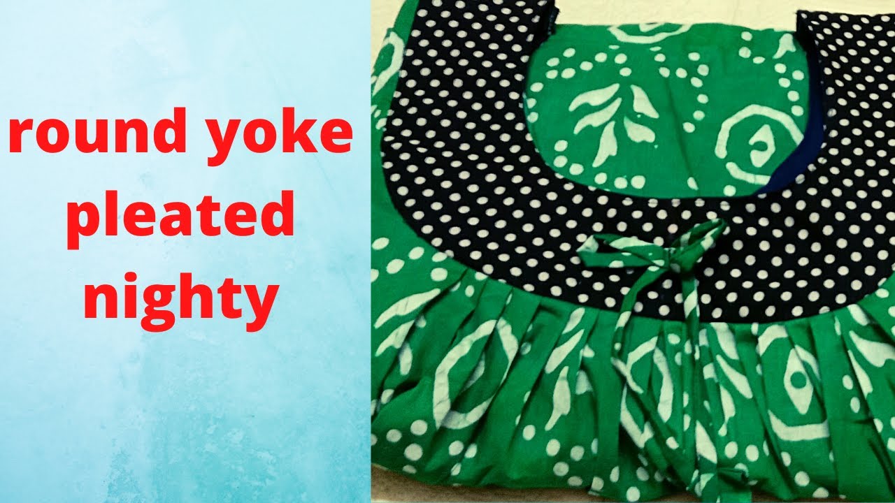 # round yoke pleated nighty# sia traditional