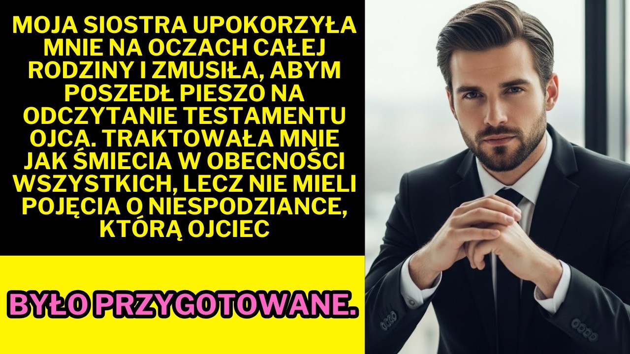 Podczas odczytu testamentu moja siostra kpiąco stwierdziła: „Pójdziesz pieszo!”. Fatalny błąd.