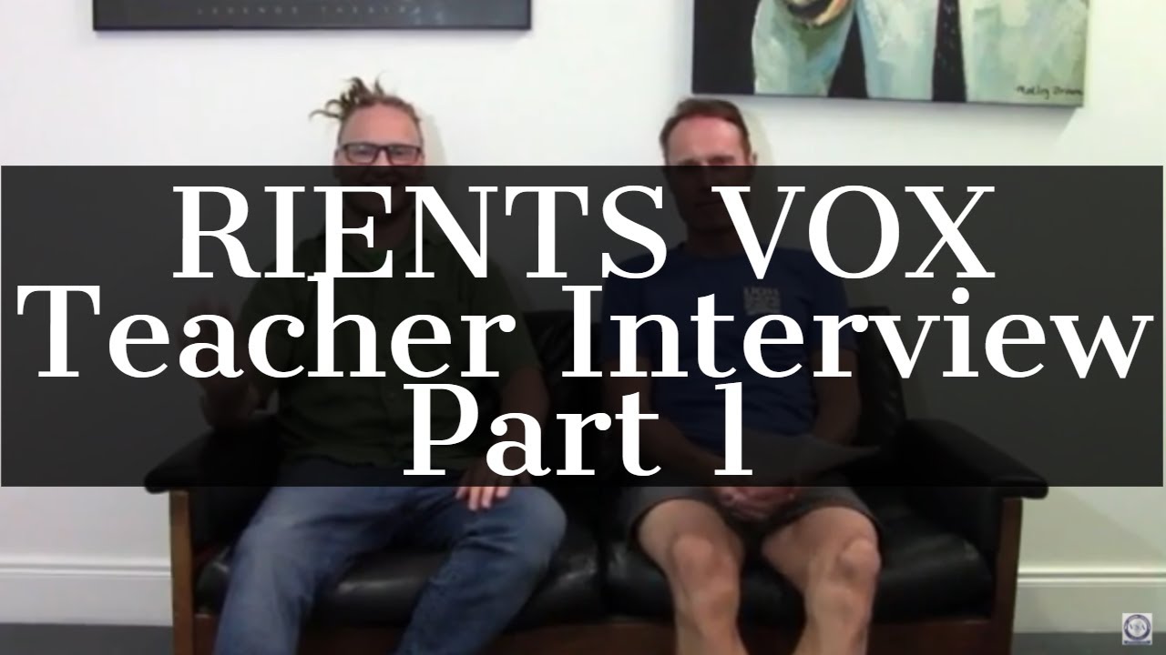 Rients Vox Teacher Interview Part 1