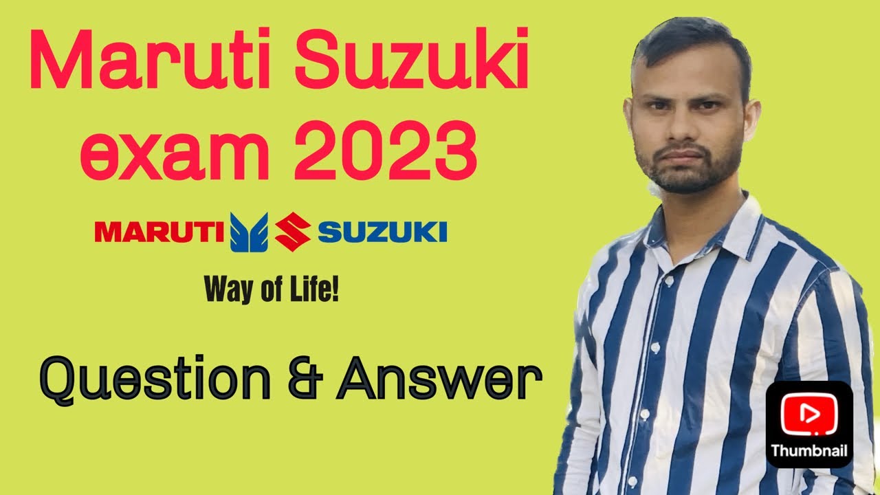Essential question & answer for Maruti Suzuki exam 2023