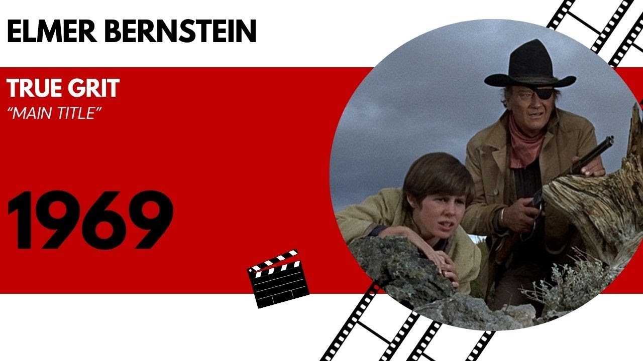 Elmer Bernstein - True Grit - Main Title (1969)