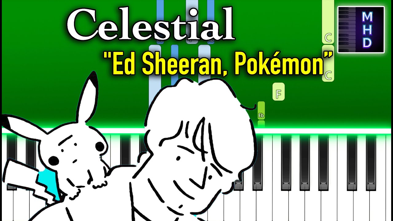 Ed Sheeran, Pok&eacute;mon - Celestial - Piano Tutorial