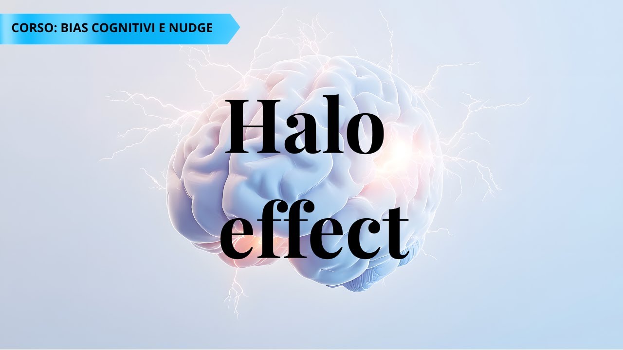 Halo Effect: perché un dettaglio influenza tutto il giudizio