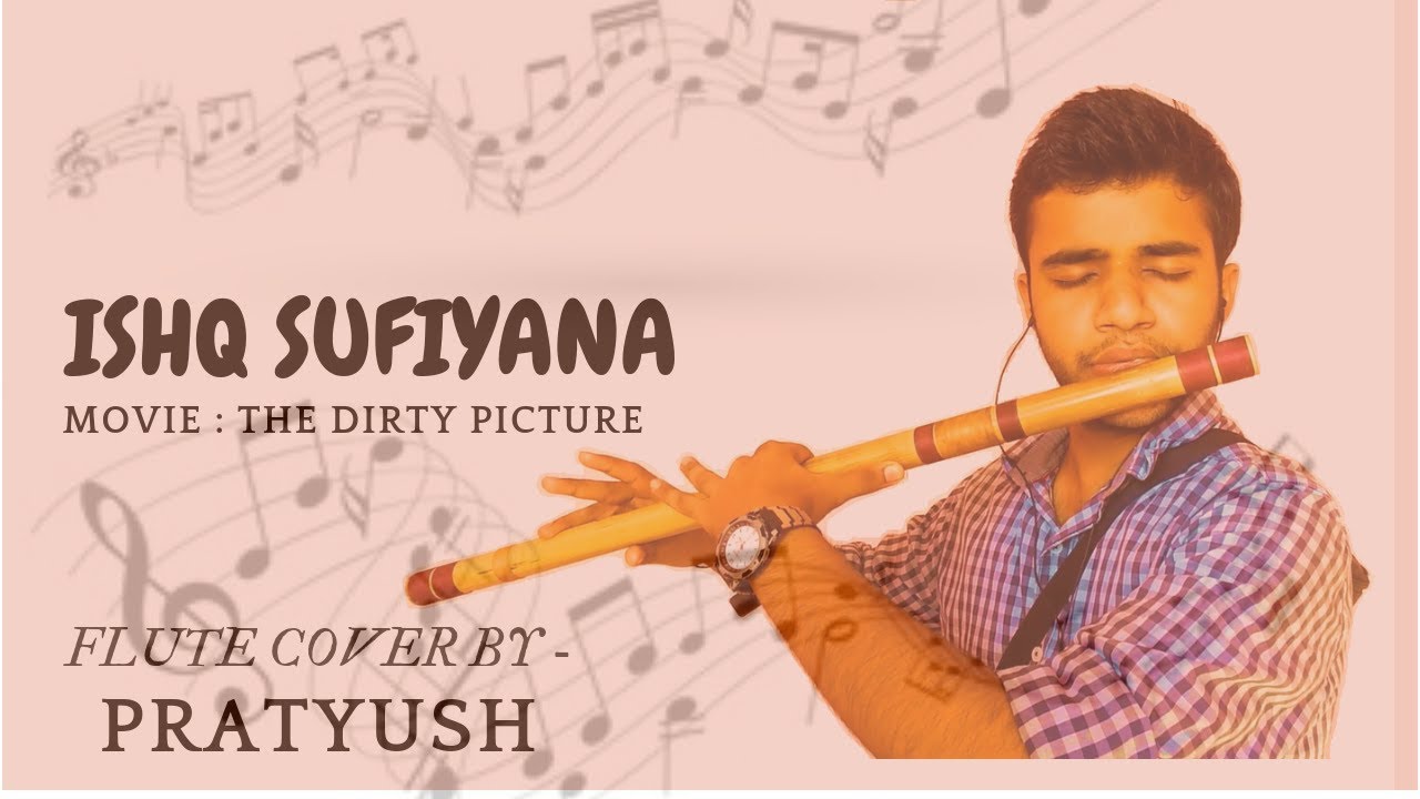 Ishq Sufiyana||The Dirty Picture||Flute Cover By Pratyush
