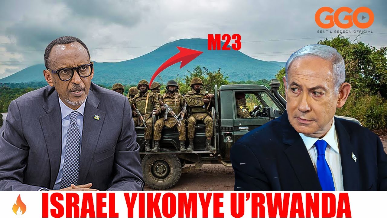ISRAEL YABA YIKOMYE U’RWANDA? NI GUTE NETANYAHU YAKWINJIRA MU RUGAMBA RWA CONGO? 