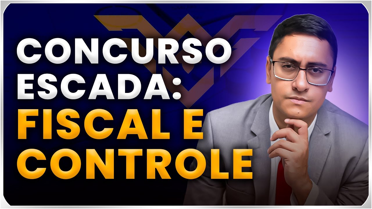 CONCURSOS ESCADA  - FISCAL E CONTROLE