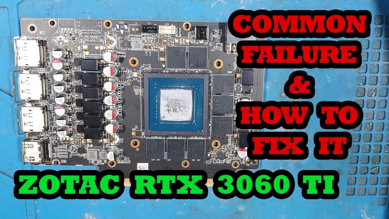 ZOTAC RTX 3060 TI, KERUSAKAN UMUM DAN CARA MEMPERBAIKINYA !!!