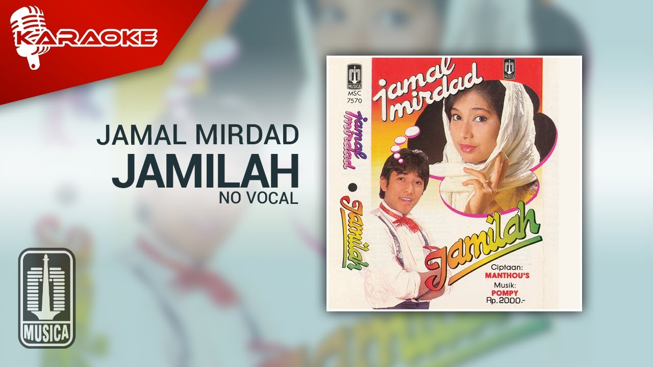 Jamal Mirdad - Jamilah (Official Karaoke Video) | No Vocal