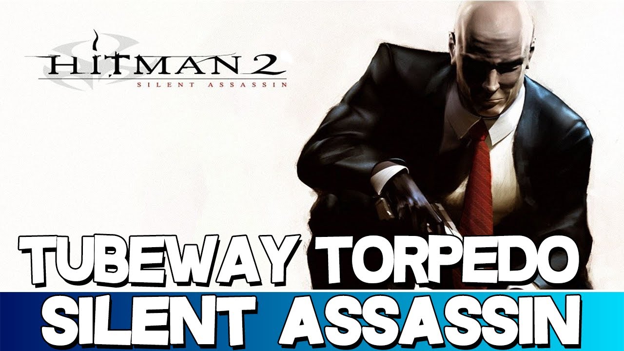 Hitman 2: Silent Assassin | Tubeway Torpedo Silent Assassin Walkthrough (Professional) [HD]