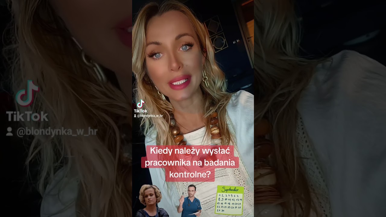 Kiedy należy wysłać pracownika na badania kontrolne? #blondynkawhr #CapCut