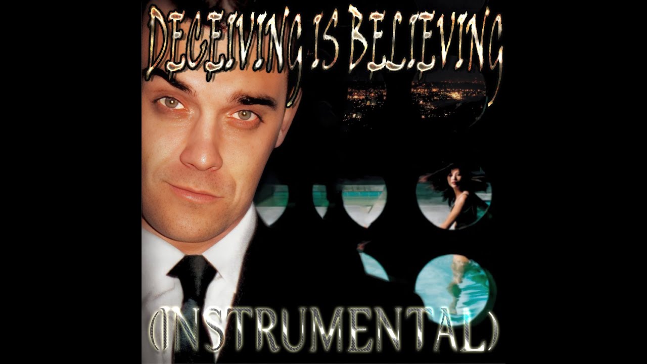 Robbie Williams - Deceiving Is Believing (Instrumental Mix)
