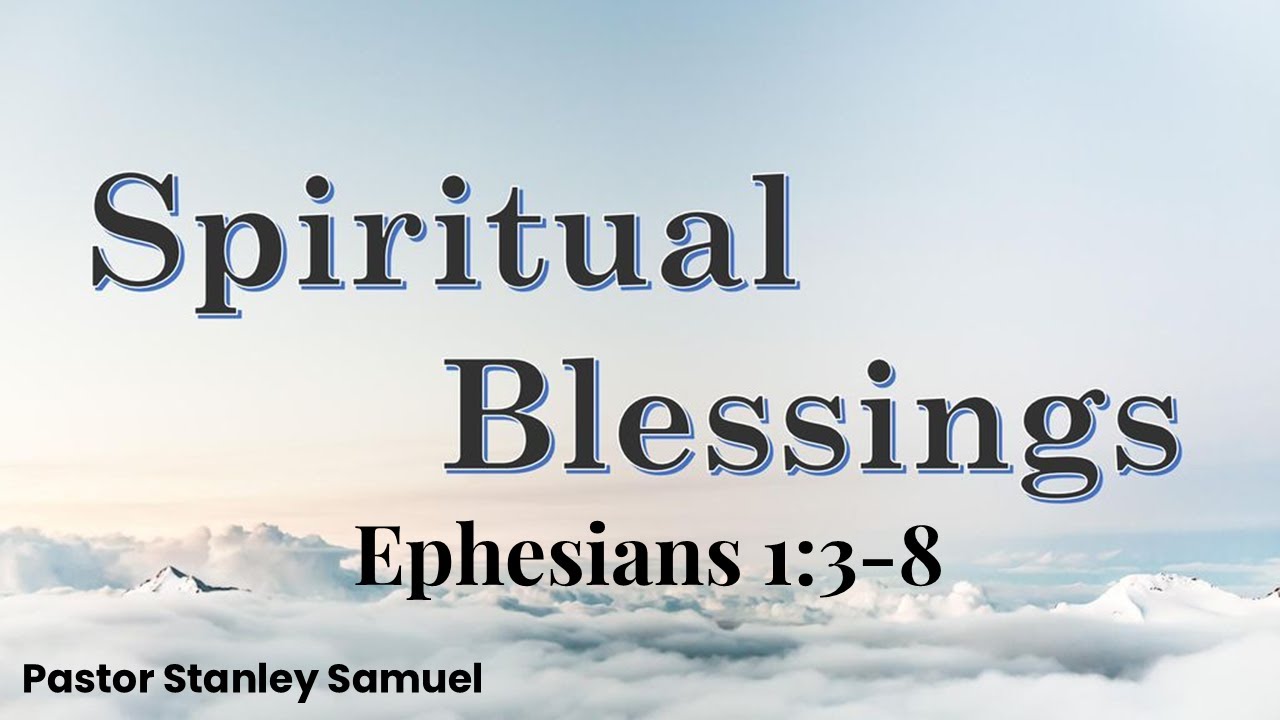 [2025-06-15] Spiritual Blessings - Pastor Stanley Samuel