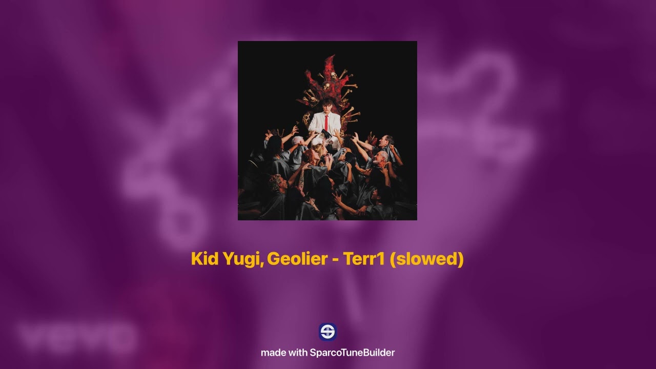 Kid Yugi, Geolier - Terr1 𝘀𝗹𝗼𝘄𝗲𝗱 + 𝗿𝗲𝘃𝗲𝗿𝗯