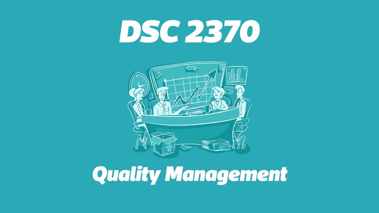 DSC 2370: Quality Management