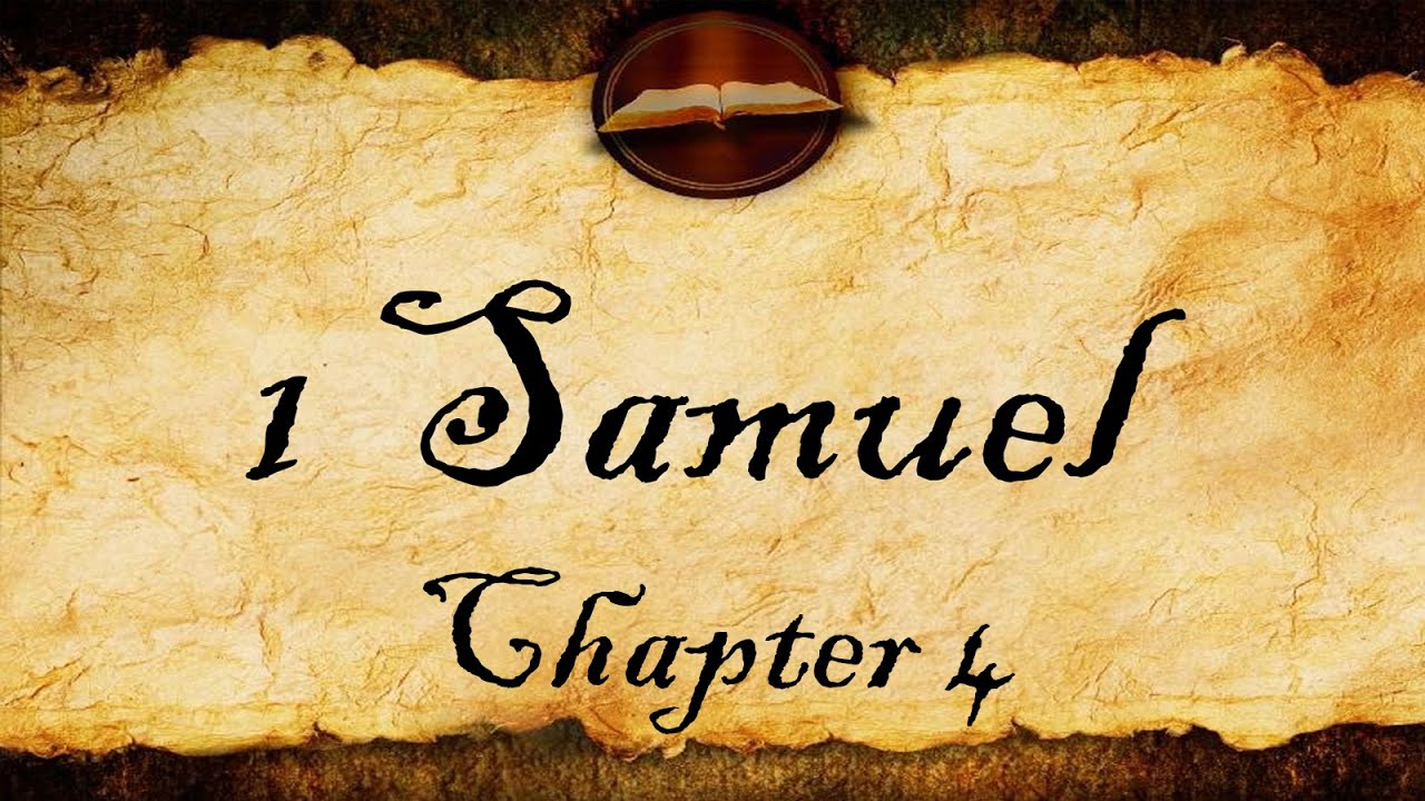 1 Samuel Chapter 4 | KJV Audio (With Text)